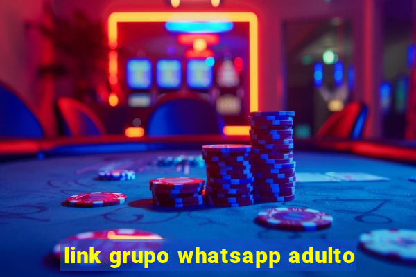 link grupo whatsapp adulto